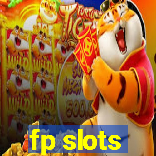 fp slots